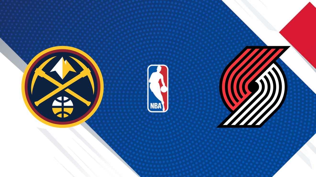 Denver Nuggets - Portland Trail Blazers