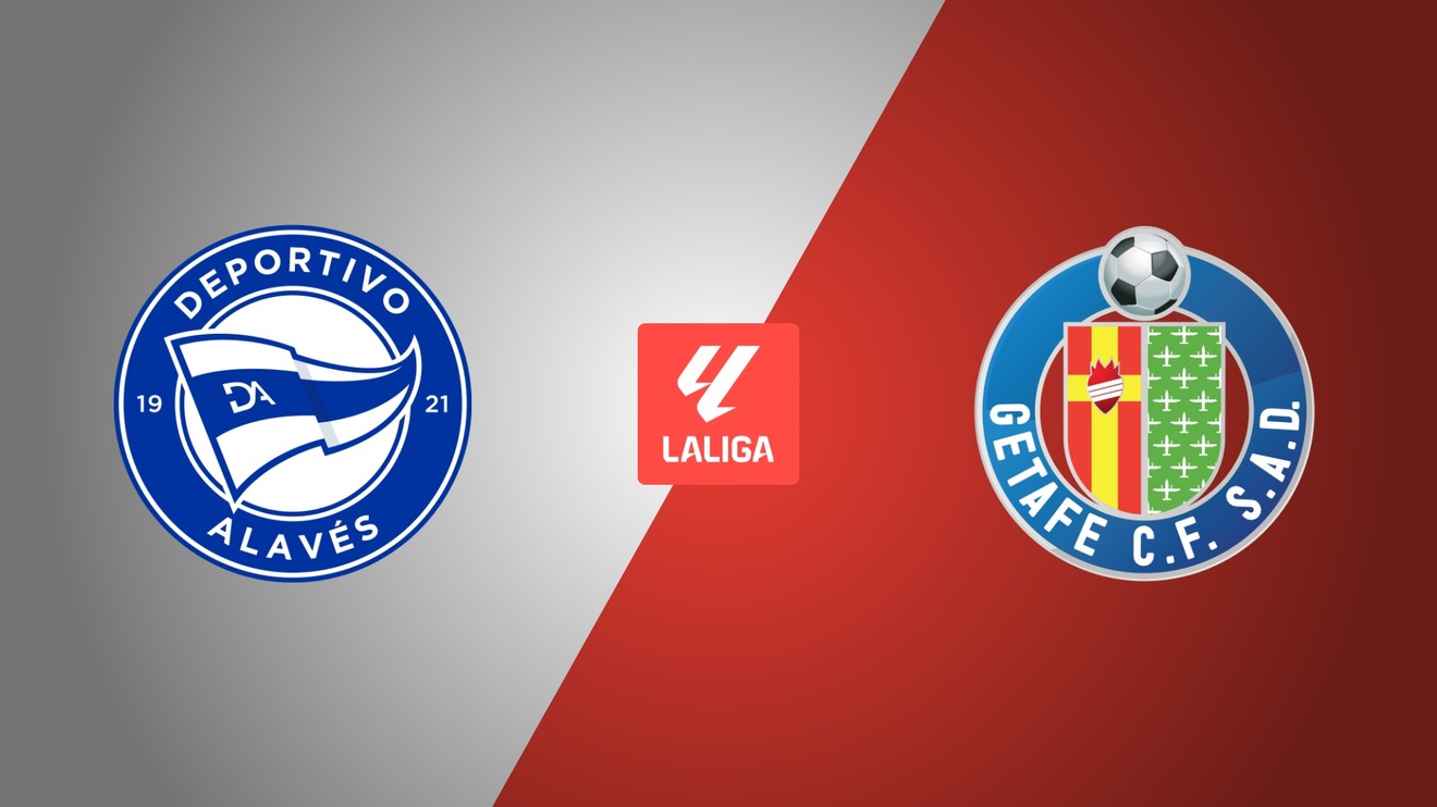 Deportivo Alavés - Getafe CF
