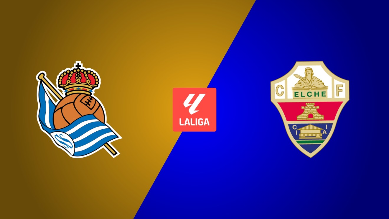 Real Sociedad - Elche CF