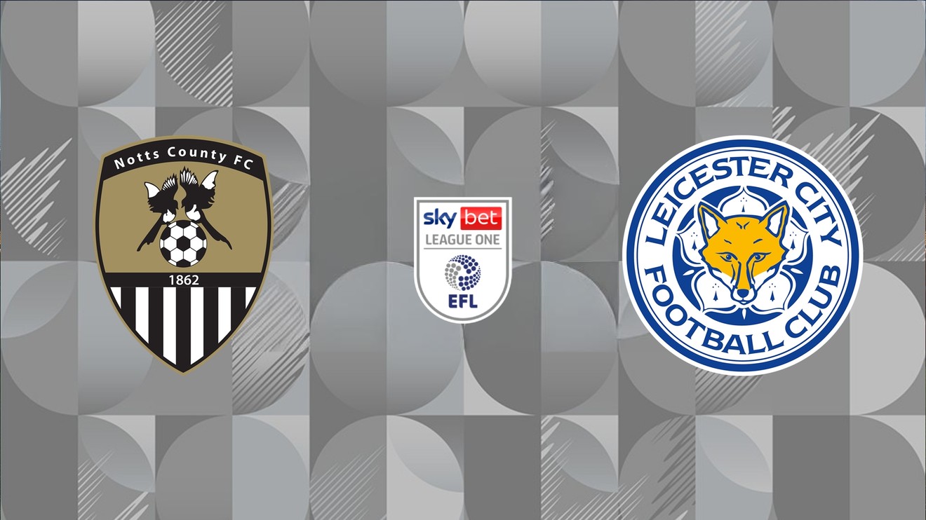 Notts County - Leicester City