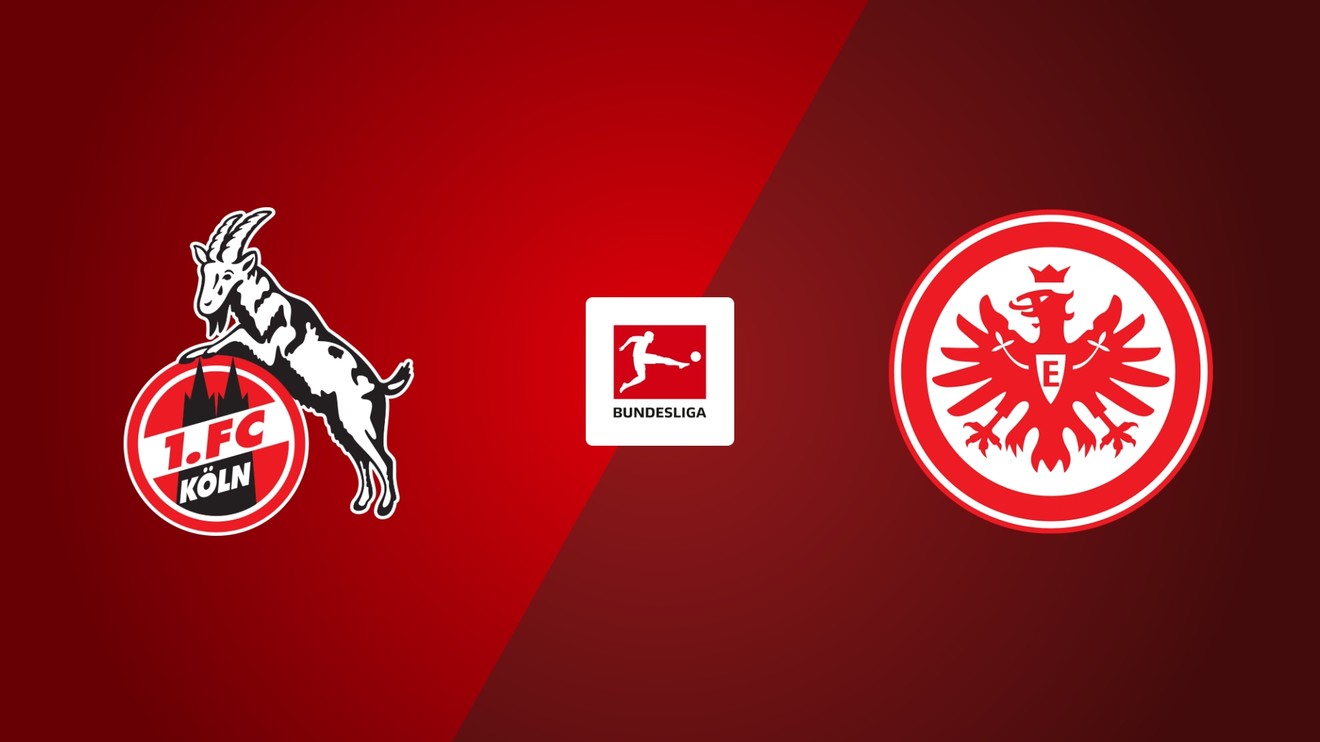 1. FC Köln - Eintracht Frankfurt