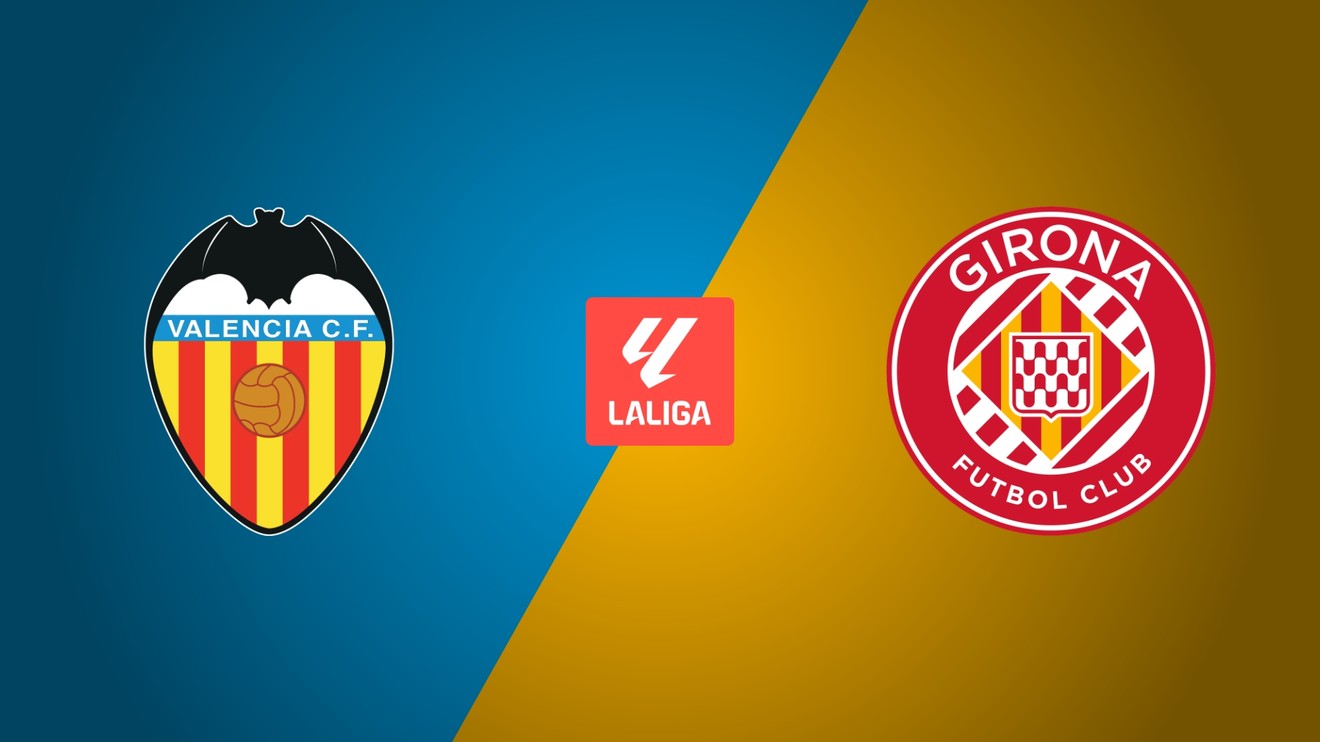 Valencia CF - Girona FC
