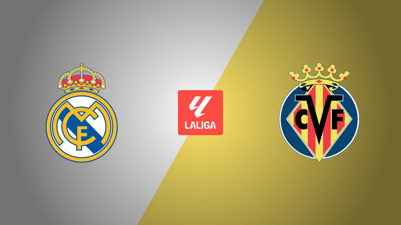 Real Madrid - Villarreal CF