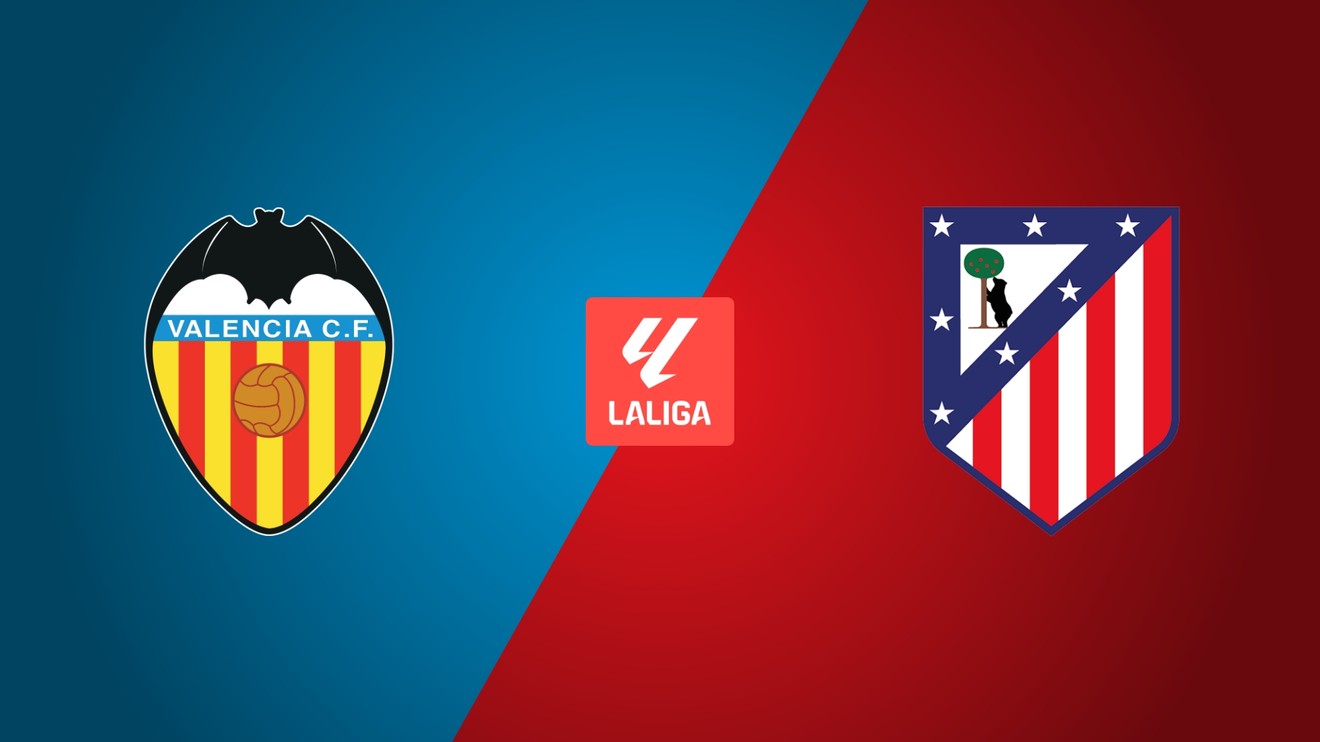 Valencia CF - Atlético Madrid