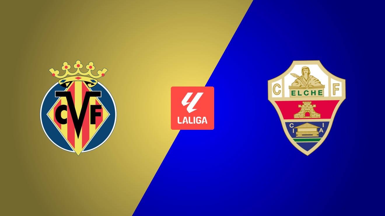 Villarreal CF - Elche CF