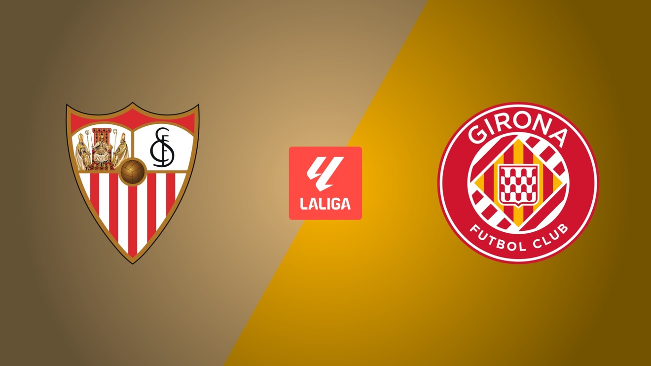 Sevilla FC - Girona FC