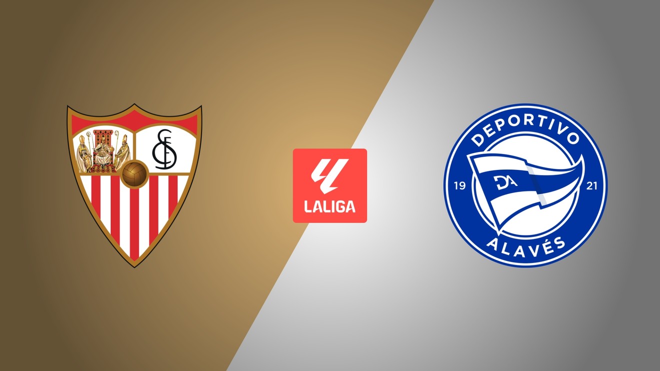Sevilla FC - Deportivo Alavés