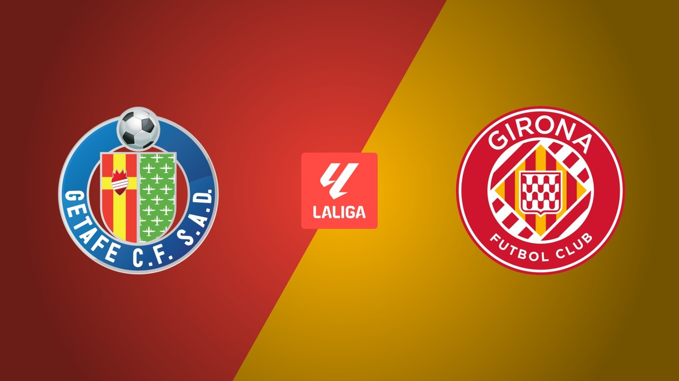 Getafe CF - Girona FC