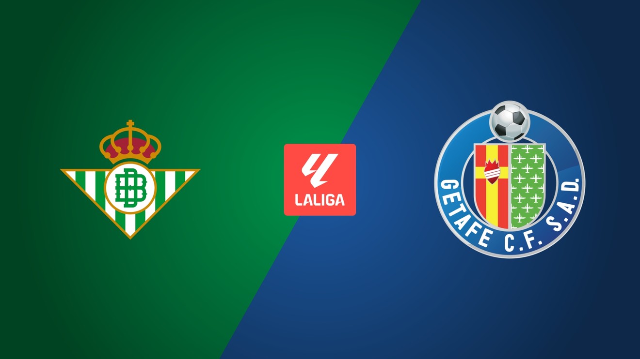 Real Betis - Getafe CF