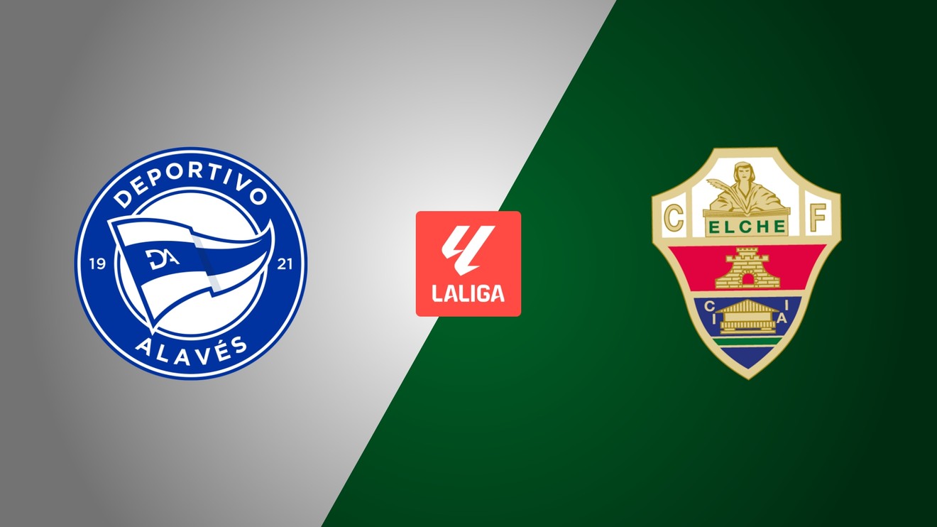 Deportivo Alavés - Elche CF