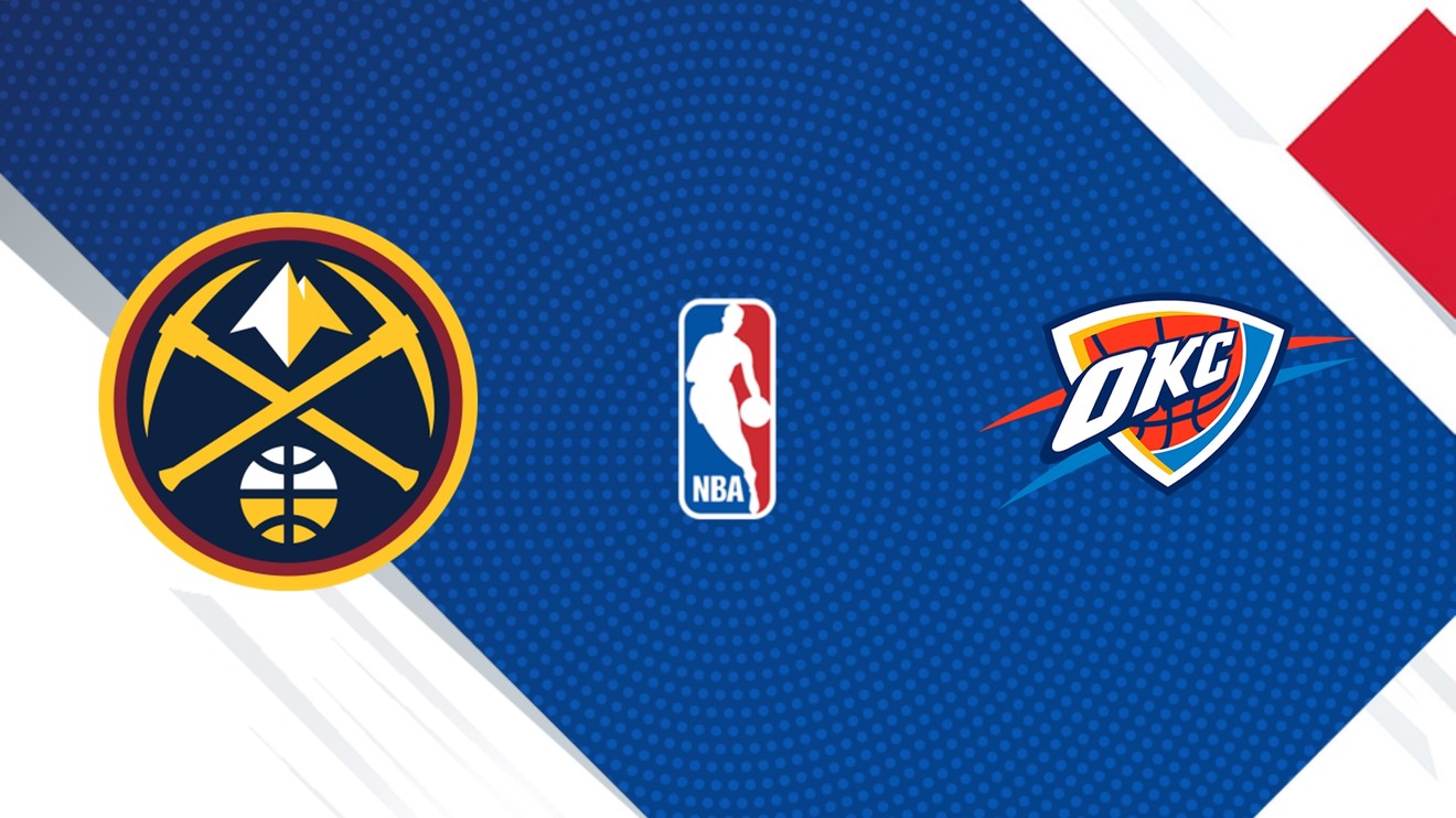 Denver Nuggets - Oklahoma City Thunder
