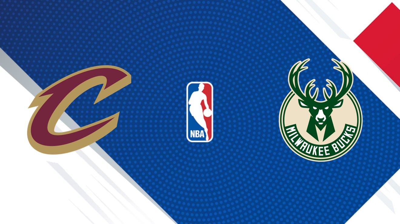Cleveland Cavaliers - Milwaukee Bucks