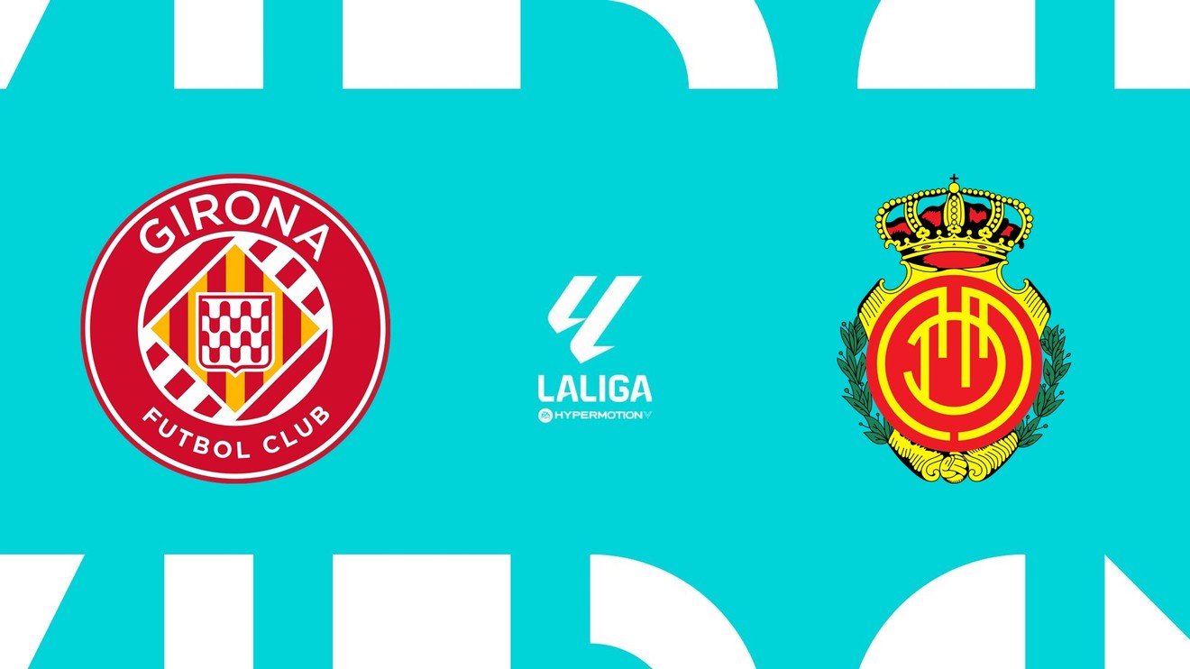 Girona FC - RCD Mallorca