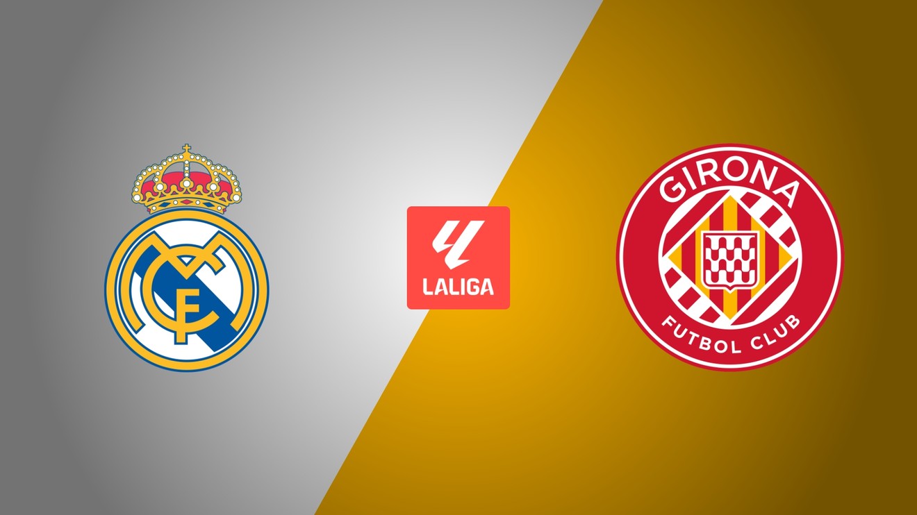 Real Madrid - Girona FC