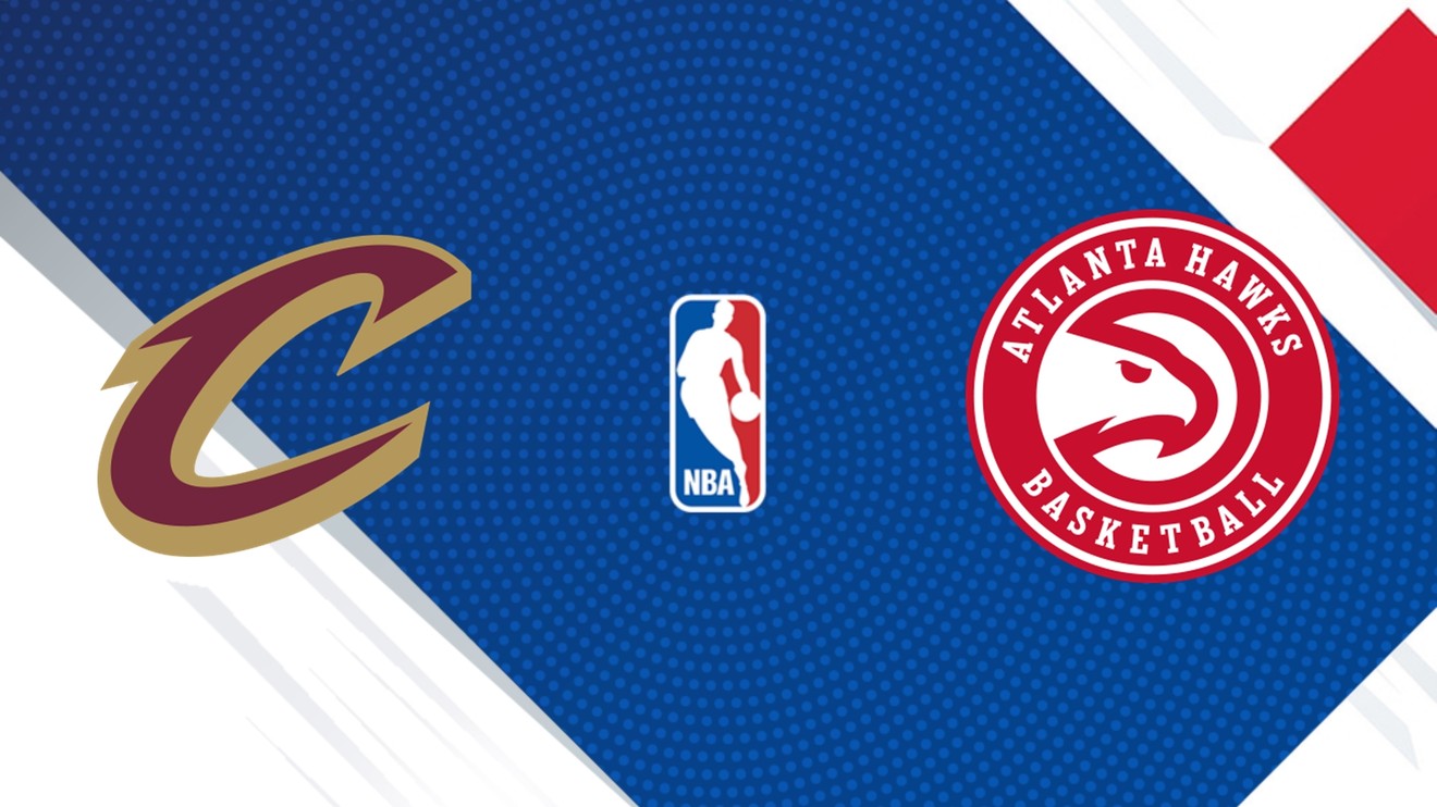 Cleveland Cavaliers - Atlanta Hawks