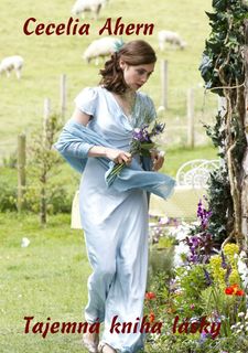 Cecelia Ahern: Tajemná kniha lásky
