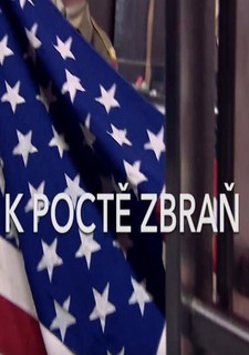 K poctě zbraň!