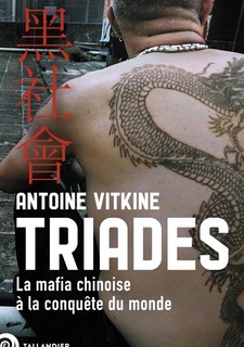 Triads: The Chinese Mafia Conquering the World