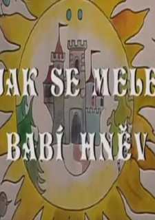 Jak se mele babí hněv