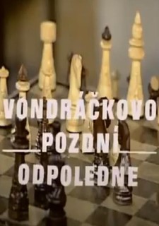 Vondráčkovo pozdní odpoledne