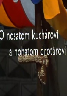 O nosatom kuchárovi a nohatom drotárovi
