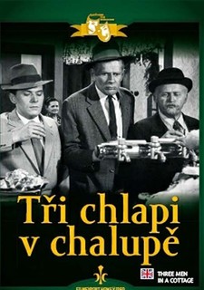 Tři chlapi v chalupě