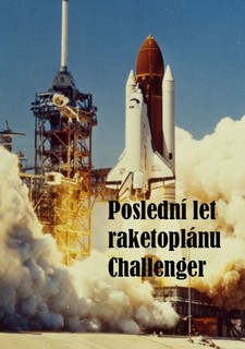 Poslední let raketoplánu Challenger
