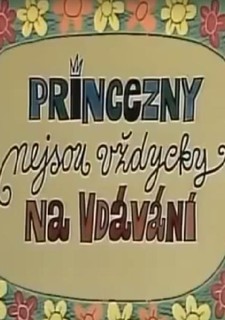 Princezny nejsou vždycky na vdávání