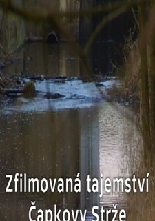 Zfilmovaná tajemství Čapkovy Strže