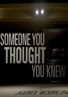 Someone You Thought You Knew