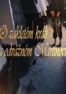 O zakletém králi a odvážném Martinovi