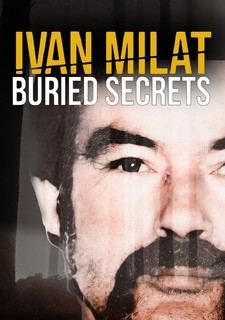 Ivan Milat: Buried Secrets