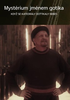 Mystérium jménem gotika: Když se katedrály dotýkaly nebes