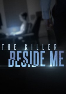 The Killer Beside Me