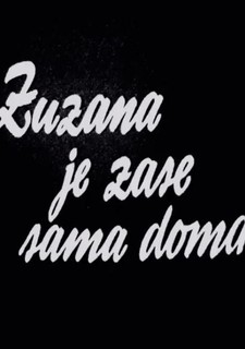 Zuzana je zase sama doma