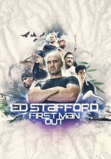 Ed Stafford: First Man Out