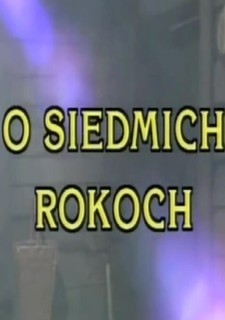 O siedmich rokoch