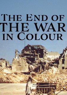 Das Kriegsende in Farbe