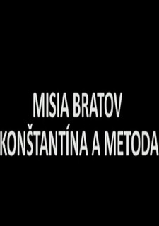 Misia bratov Konštantína a Metoda