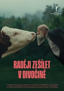 Raději zešílet v divočině