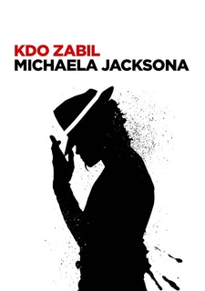 Kdo zabil Michaela Jacksona