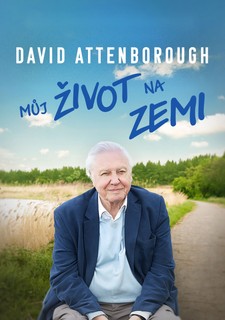 David Attenborough: Můj život na Zemi