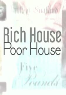 Rich House, Poor House