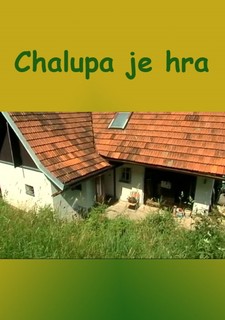 Chalupa je hra