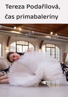 Tereza Podařilová, čas primabaleríny