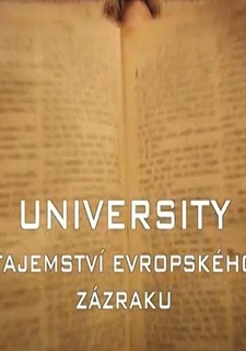 University - Tajemství evropského zázraku
