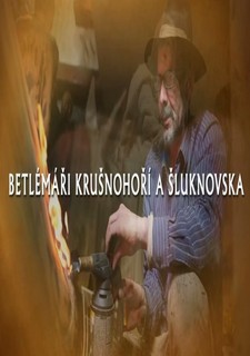 Betlémáři Krušnohoří a Šluknovska