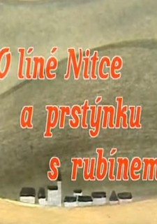 O líné Nitce a prstýnku s rubínem
