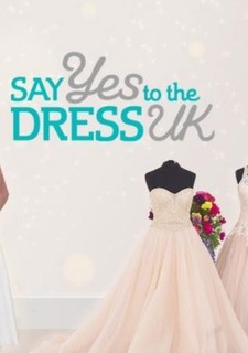 Say Yes To The Dress UK