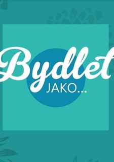 Bydlet jako...